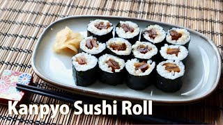 Kanpyo Sushi Roll Recipe  Japanese Cooking 101 [upl. by Atrahc]