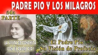 2 Padre PIO y Sus Milagros  y GARABANDAL 2da parte HAY FOTOS Que No Han Dado A Conocer  LA VISITA [upl. by Droffig175]