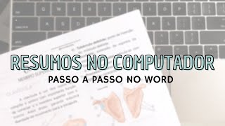 COMO FAZER RESUMOS DIGITADOS NO COMPUTADOR USANDO O WORD [upl. by Marzi324]