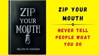 Zip Your Mouth Never Tell People What You Do Audiobook [upl. by Henleigh]