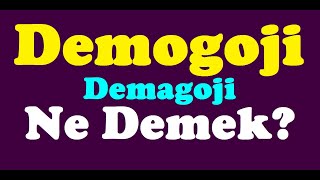 Demogoji Ne Demekdemagoji nedirdemogoji anlamı [upl. by Mindy]