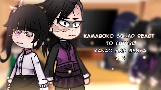 Kamaboko squad react to future  react to Kanao and Genya  react to demon slayer  23  Gacha Club [upl. by Inafets]