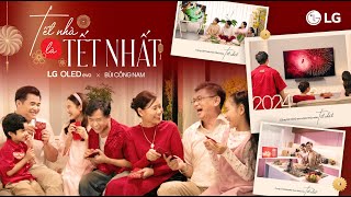 Tết Nhà Là Tết Nhất  LG x Bùi Công Nam  Official MV [upl. by Urbas]