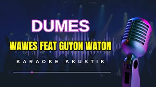 Dumes Karaoke Nada Cowok  Akustik WAWES Feat GUYON WATON [upl. by Dolf]