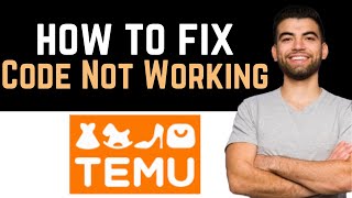 ✅ How To Fix Temu Referral Code Not Working Full Guide [upl. by Kcirdahc]