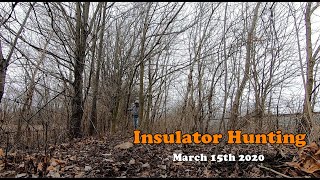 Insulator Hunting – March 15th 2020 [upl. by Cuthbertson]