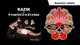 KAZIK I KWARTET PROFORMA  Samotni ludzie OFFICIAL AUDIO [upl. by Nevad]