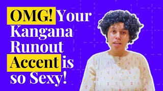 My Kangana Runout Accent  Kangana Runout  Salonayy [upl. by Galvin]