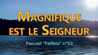 Magnifique est le Seigneur [upl. by Aenahs]