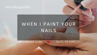 ASMR when i paint your nails [upl. by Oileduab]