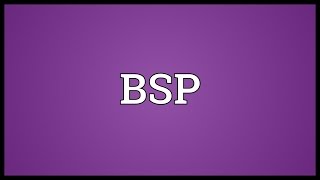 BSP Meaning [upl. by Nnarual]