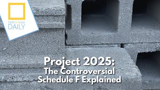 Project 2025 The Controversial Schedule F Explained [upl. by Enilav]