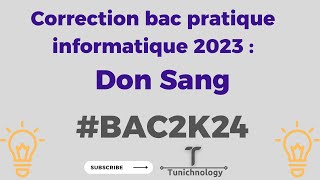 Correction bac pratique informatique 2023 bac Economie et Gestion Don Sang [upl. by Alikam57]