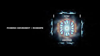 Phoenix Movement  Rhodope Enter Audio [upl. by Bakki573]