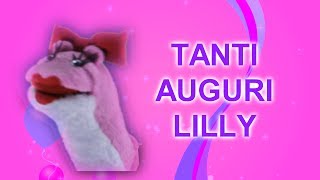 Tanti Auguri Lilly [upl. by Ahsiuqal]