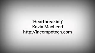 Kevin MacLeod  Heartbreaking [upl. by Ashwell732]