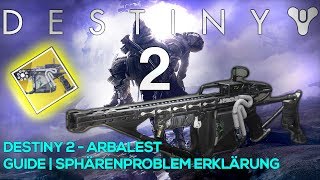 Arbalest DESTINY 2 Event  Probleme mit der Sphären Erzeugung  Erklärung  Guide  Tutorial [upl. by Umont94]