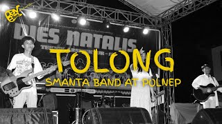 TOLONG  SMANTA BAND [upl. by Shorter]