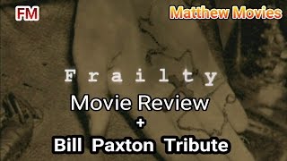 Frailty Movie Review  Bill Paxton Tribute [upl. by Harrus847]