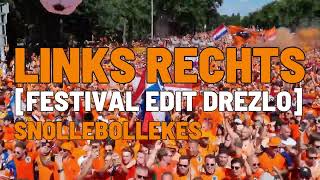 Snollebollekes  Links Rechts Drezlo Festival Edit 2024 [upl. by Einahpet]