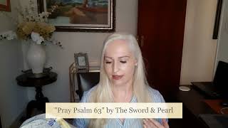 quotPray Psalm 63quot by The Sword amp Pearl [upl. by Eras]