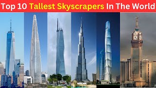 Top 10 Tallest Buildings in the World 2024  Tallest Skyscraper in the World [upl. by Ellerrad]