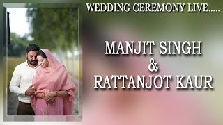 Manjit Singh amp Rattanjot Kaur  Wedding Live Ceremony [upl. by Ahsien]