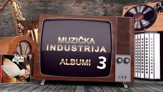 Muzicka industrija  3 emisija  Leb i sol album “Kao kakao” [upl. by Mahmud521]