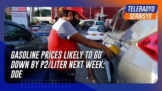 Gasoline prices likely to go down by P2liter next week DOE [upl. by Yorle]