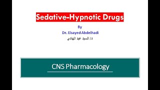 Sedatives and hypnotic Drugs  Dr Elsayed Abdelhadi  2023  2024 [upl. by Maryly]