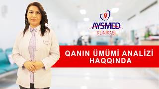 Qanın ümümi analizi haqqında  Sevinc Şirinova Həkim  laborant [upl. by Ahsikin]