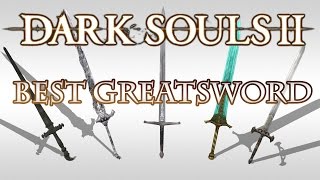 Best Greatsword  Dark Souls 2 [upl. by Lap]