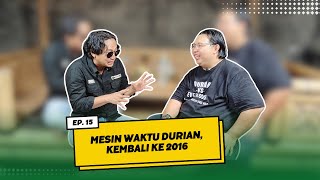 Mesin Waktu Durian Kembali ke 2016 [upl. by Llenet271]