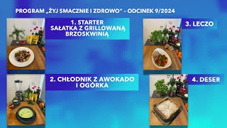 Program quotŻyj smacznie i zdrowoquot  edycja V odcinek 92024 Tłumaczenie na Język Migowy  PJM [upl. by Atirihs]