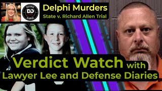 Delphi Murders  Verdict Watch  Roundtable with Lawyer Lee Bob Motta Andrea Burkhart [upl. by Esoj142]