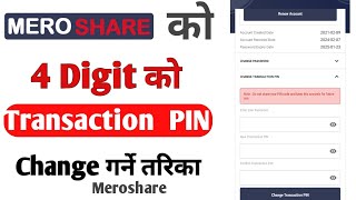 How to change 4 Digit Transaction Pin of mero share  mero share transaction pin कसरी change गर्ने [upl. by Phillida]