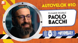 Autovelox 10  Paolo Bacchi Il Filmaker digitale  Il Podcast che supera i limiti [upl. by Kosaka859]