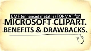 EMF Enhanced Metafile format for Microsoft Clipart Benefits and drawbacks [upl. by Clemens]