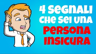 4 Comportamenti Tipici Delle Persone Insicure [upl. by Aldis]