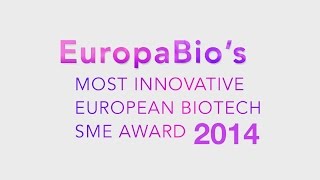 EuropaBio’s Most Innovative European Biotech SME Award 2014  HIGHLIGHTS [upl. by Ecnirp]