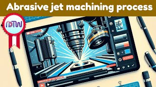 ABRASIVE JET MACHINING AJM Working of an abrasive jet machining process Animation [upl. by Ieppet]