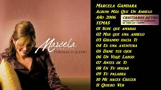 MARCELA GANDARA Album Más Que Un Anhelo Año 2006 [upl. by Illehs607]