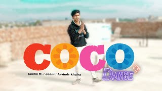 Coco Song Dance Video  SukhE ft  Jaani  Arvindr khaira  coco coco dance choreography [upl. by Kram]