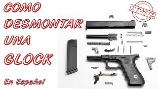 DESMONTADO COMPLETO DE PISTOLA GLOCK  PARTE 2  En Español [upl. by Niliac]