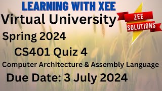 CS401 Computer Architecture amp Assembly Language Quiz 4 Spring 2024 Virtual University of Pakistan [upl. by Neisa]