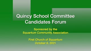 Squantum Community Association School Committee Candidates Forum 1062021 [upl. by Nileuqaj183]