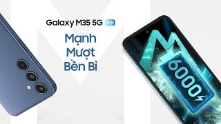 Trải nghiệm Mạnh  Mượt  Bền Bỉ cả ngày dài với Galaxy M35 5G  Samsung [upl. by Yrffej]