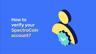 How to verify your SpectroCoin account [upl. by Odnumyer]