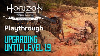 Horizon Zero Dawn  Remastered  PC Playthrough  — Part 4  Upgrading Until Level 19 [upl. by Suixela151]