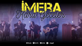 İMERA  Kara Geceler Official Video [upl. by Annayr]